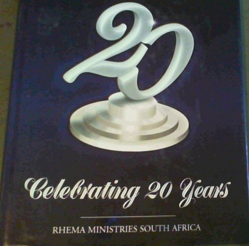 Celebrating 20 Years Rhema Ministries South Africa