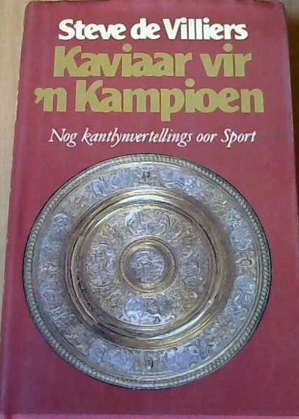 Kaviaar vir 'n Kampioen : Nog Kantlynvertellings oor Sport