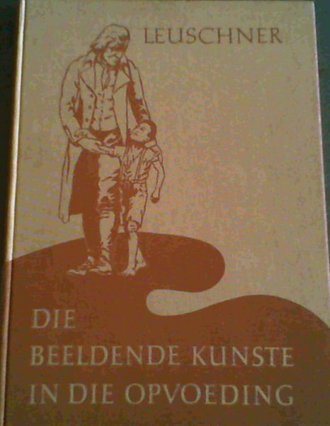 Die Beeldende Kunste in die Opvoeding