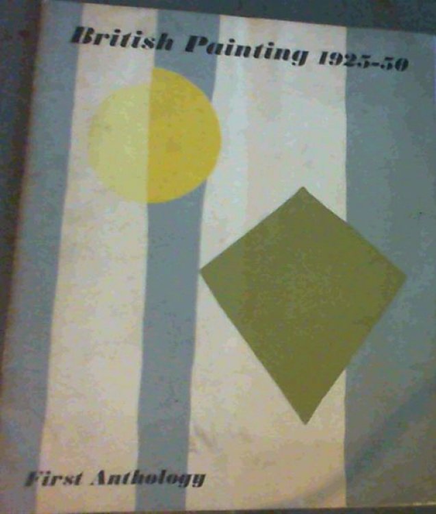 British Painting 1925-50 First Anthology