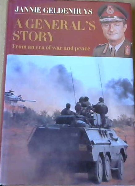 A General's Story: From an Era of War and Peace