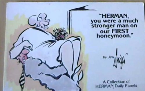 &#34;HERMAN, you were a much stronger man on our FIRST honeymoon.&#34;