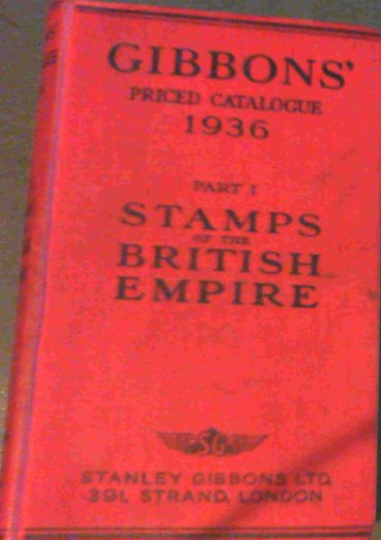 Gibbons' Priced Catalogue 1936 ; Part 1 , Stamps of the British Empire