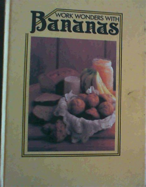Work Wonders with Bananas