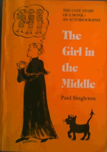 Girl in the Middle: The Love Story of a Monk - An Autobiography