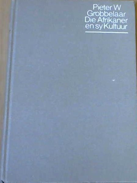 Die Afrikaner en sy Kultuur : Deel II - Spieelbeeld Oorlog 1899-1902