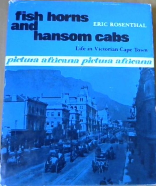 Fish Horns and Hansom Cabs : Life in Victorian Cape Town