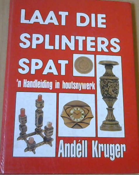 Laat die Splinters Spat