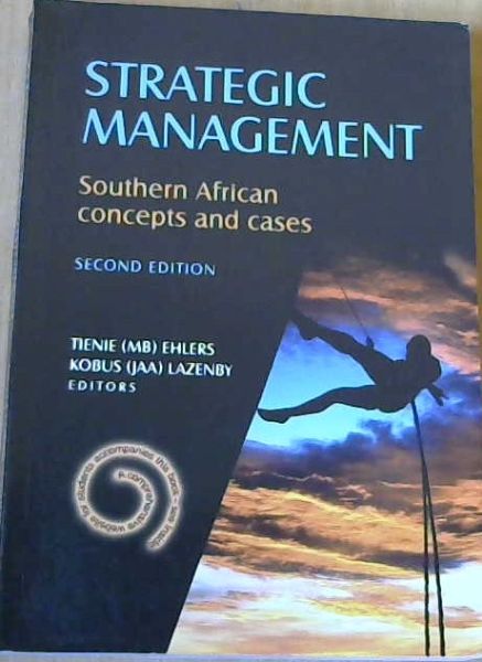Strategic Management : Southern African Concepts and Cases