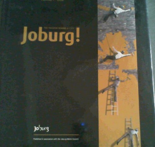 Joburg!: The Passion Behind a City Volume 1- 2006