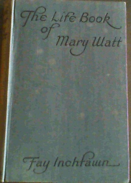The Life Book of Mary Watt