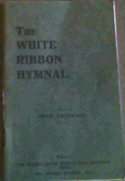 The White Ribbon Hymnal