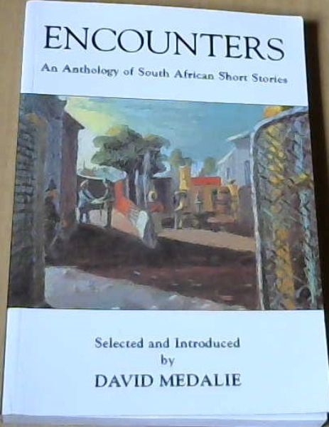 Encounters : An Anthology of South African Short Stories