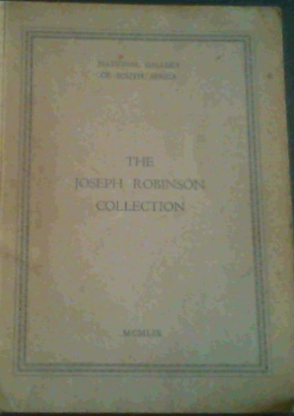 The Sir Joseph Robinson Collection - Lent by the Princess Labia