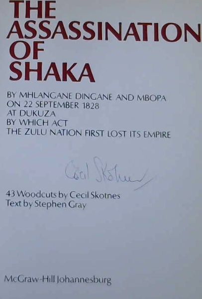 The Assassination of Shaka by Mhlangane Dingane and Mbopa on 22 September 1828 at Dukuza by Which Act the Zulu Nation First Lost Its Empire