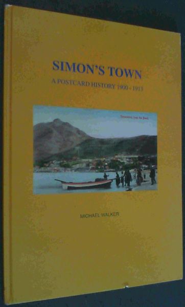 Simon's Town: A Postcard History 1900 - 1913