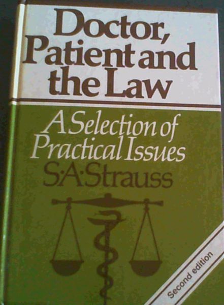 Doctor, patient, and the law: A selection of practical issues