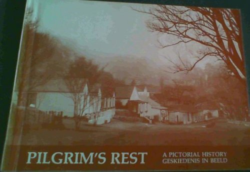 Pilgrim's Rest : A Pictorial History