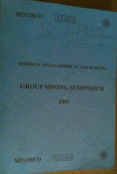 Minorco, Anglo American and De beers Group Mining Symposium