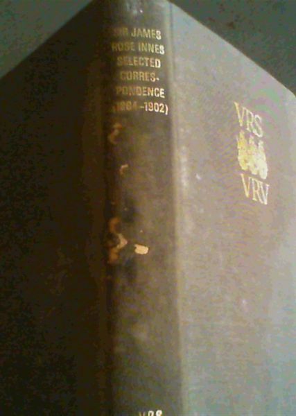 Sir James Rose Innes Selected Correspondence (1884 - 1902) second series no. 3