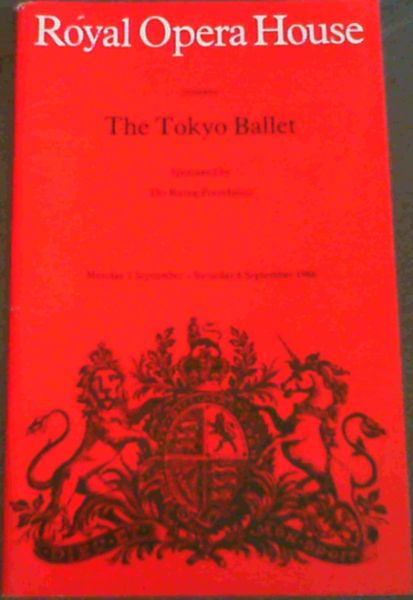 Programme: Royal Opera House presents The Tokyo Ballet - Monday 1 September - Saturday 6 September 1986
