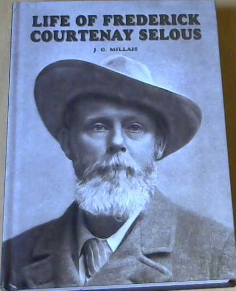 Life of Frederick Courtenay Selous