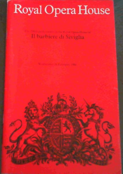 Programme: Royal Opera House: The 290th performance at the Royal Opera House of Il Barbiere di Siviglia - Wednesday 26 February 1986