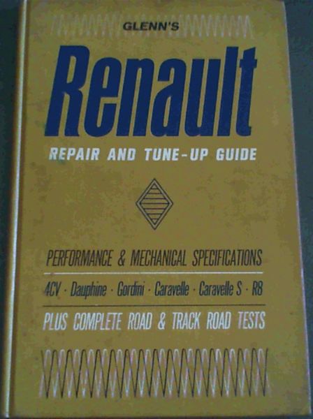 Glenn's Renault Repair And Tune-Up Guide