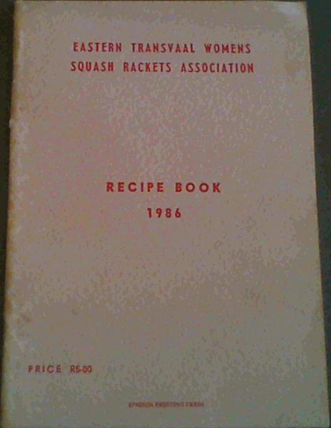 Eastern Transvaal Womens Squash Rackets Association, Recipe Book