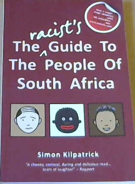The Racist's Guide to the People of South Africa