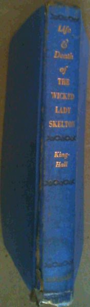 Life and Death of The Wicked Lady Skelton