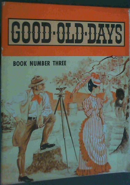 Good Old Days No. 3