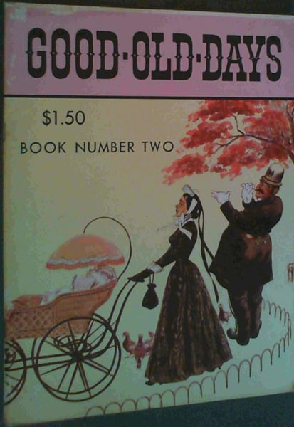 Good Old Days Number 2