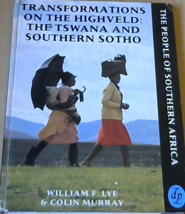 Transformations on the Highveld: The Tswana and Southern Sotho