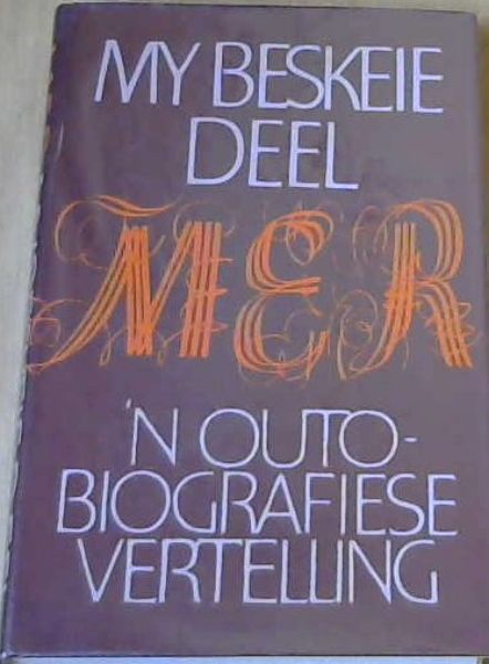 My Beskeie Deel: n Outo-Biografiese Vertelling