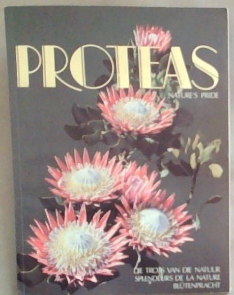 Proteas : Nature's Pride - Die Trots Van Die Natuur - Splendeurs De La Natue
