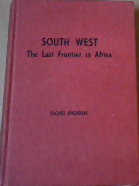 South West: The Last Frontier in Africa