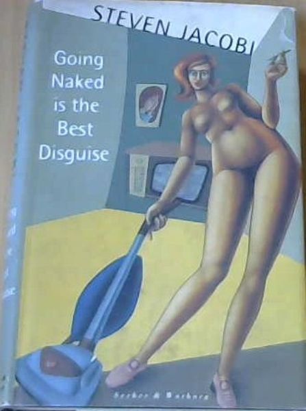 Going Naked is the best Disguise