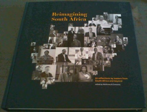 Reimagining South Africa - 20 reflections by leaders from South Africa and beyond
