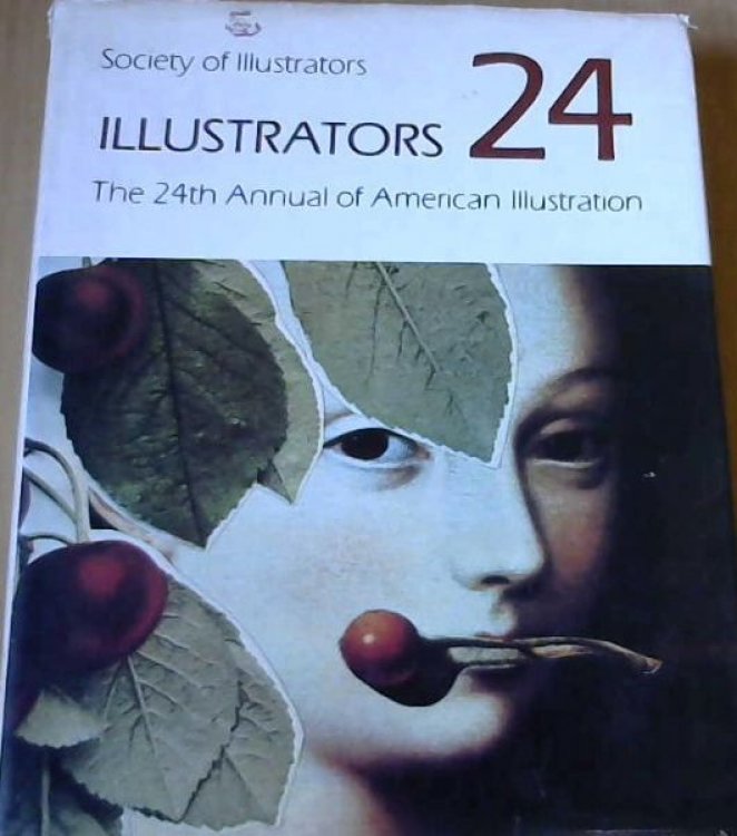 Society of Illustrators: Illustrators 24: The 24th Annual of American Illustration