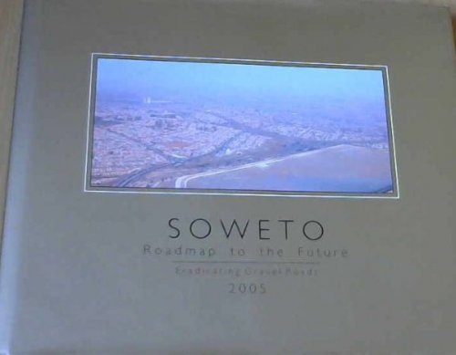 Soweto: Roadmap to the future