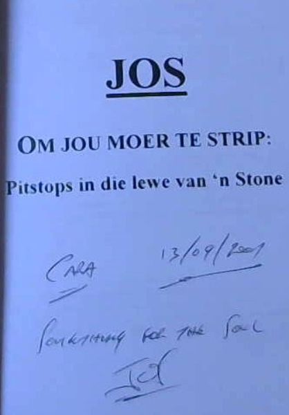 Om jou Moer te Strip: Pitstops in die lewe van n Stone