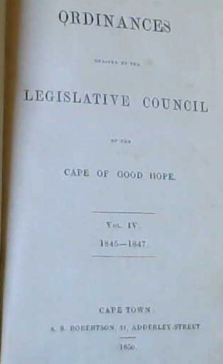Ordinances Enacted by the Legislative Council of the Cape of Good Hope. Vol. IV. ; 1845-1847