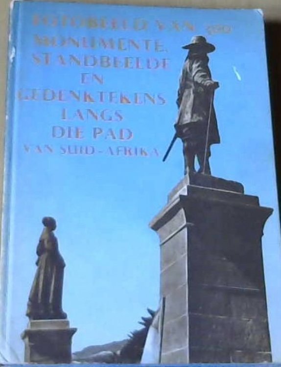 Fotobeeld van 300 Monumente, Standbeelde en Gedenktekens Langs die Pad van Suid-Afrika