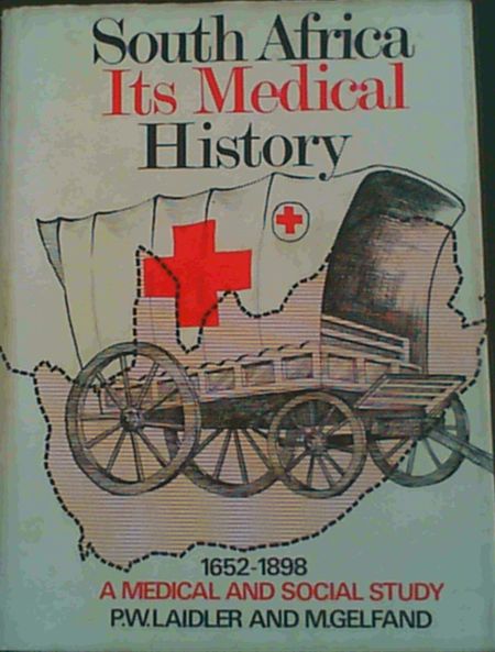South Africa: Its Medical History 1652 - 1898