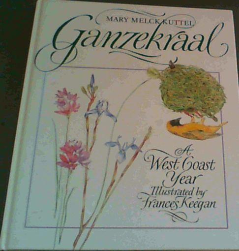 Ganzekraal: A West Coast year