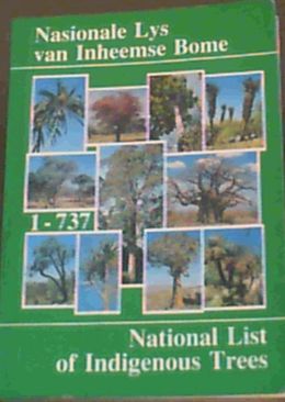 Nasionale Lys van Inheemse Bome; National List of Indigenous Trees 1 - 737