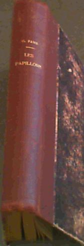 Catalogue Mthodique, Synonymique et Alphabtique des Papillons de France et Manuel du Lpidoptriste contenant: Plusieurs chapitres sur la chasse - la conservation et la classification des Lpidopteres - la maniere d'elver les Chenilles et d'employer les Papillons - la description des principaux Genres 