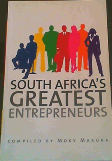 South Africa's Greatest Entrepreneurs