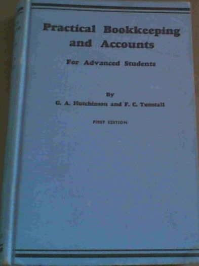 Practical Bookkeeping & Accounts For Advanced Students